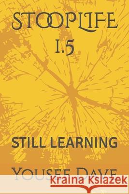 STooPLIFE 1.5: Still Learning Yousef Dave 9798473332223 Independently Published - książka