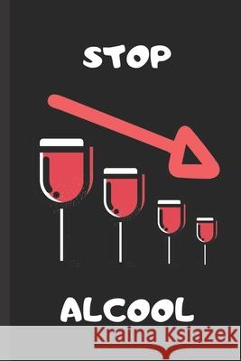 Stop alcool: Carnet pour évaluer sa consommation d'alcool sur 6 mois - simple et pratique! Sante, Carnet 9781679042515 Independently Published - książka