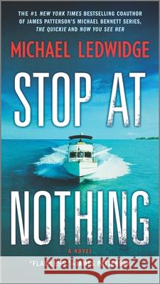Stop at Nothing Michael Ledwidge 9781335239914 Hanover Square Press - książka