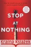 Stop At Nothing Tammy Cohen 9781787633216 Transworld Publishers Ltd