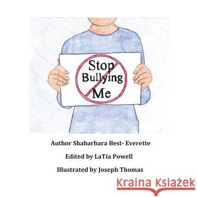 Stop Bullying Me! Shabarbara Best Latia Powell Joseph Thomas 9781481189620 Createspace - książka