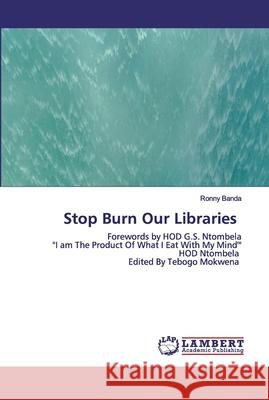 Stop Burn Our Libraries Banda, Ronny 9786200457967 LAP Lambert Academic Publishing - książka