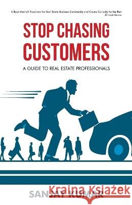 Stop Chasing Customers Mr Sanjay Kumar 9789355542816 Gullybaba Publishing House Pvt Ltd - książka