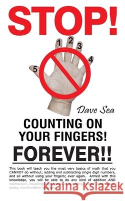 Stop Counting On Your Fingers, Forever! Dave Sea 9781733231800 Braincrate Publishing - książka