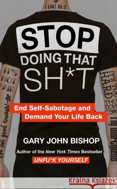 Stop Doing That Sh*t Gary John Bishop 9780008344412 HarperCollins Publishers - książka