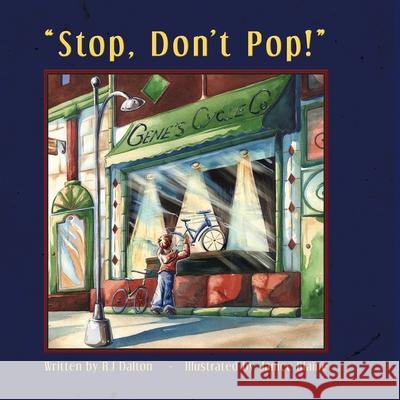 Stop Don't Pop R. J. Dalton Janice Blaine 9781478228103 Createspace Independent Publishing Platform - książka