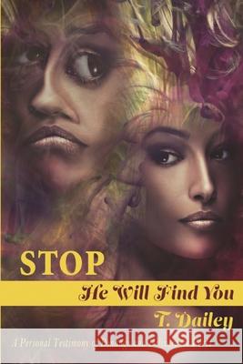 Stop He will Find you T. Dailey 9781970079500 Still Ministries - książka