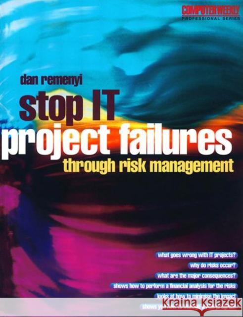 Stop IT Project Failures D. Remenyi Dan Remenyi 9780750645034 Butterworth-Heinemann - książka