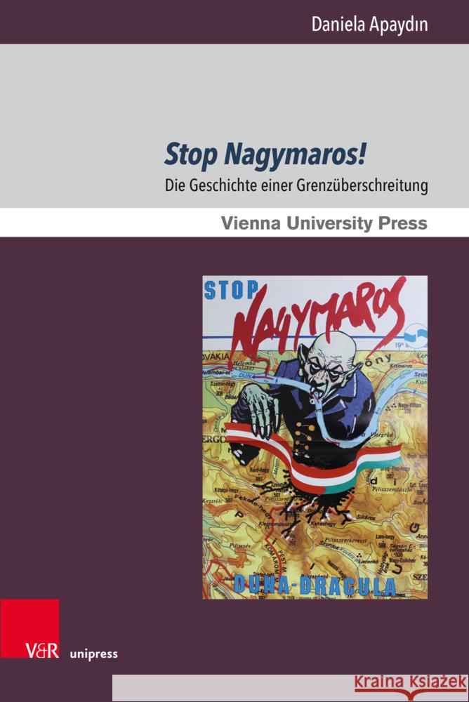 Stop Nagymaros!: Die Geschichte Einer Grenzuberschreitung Daniela Apaydin 9783847115441 V&R Unipress - książka