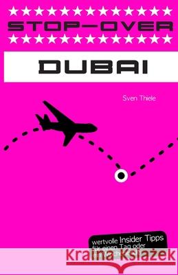 Stop-Over Dubai Sven Thiele 9781086443073 Independently Published - książka