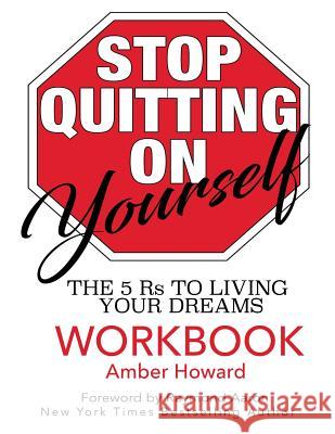 Stop Quitting on Yourself Workbook Amber Howard 9781544163772 Createspace Independent Publishing Platform - książka