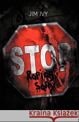 Stop Raping Sally Jim Ivy 9781462045921 iUniverse.com - książka