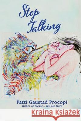 Stop Talking Patti Gaustad Procopi 9781961548046 Blue Fortune Enterprises LLC - książka