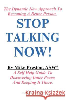 Stop Talking Now! Mike Preston 9780595246694 Writers Club Press - książka