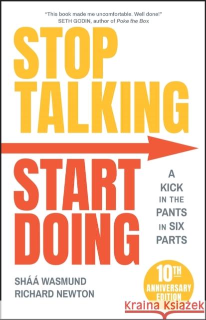 Stop Talking, Start Doing: A Kick in the Pants in Six Parts Richard Newton 9780857089267 John Wiley and Sons Ltd - książka
