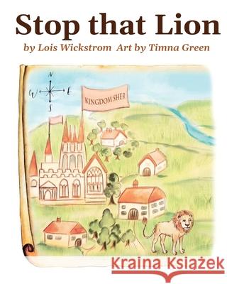 Stop That Lion (8 x 10 paperback) Lois Wickstrom, Timna Green 9780916176679 Look Under Rocks - książka