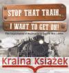 Stop that Train, I Want to Get on!: The Importance of Railroads in the US Mid-1800s Grade 5 Social Studies Children\'s American History Baby Professor 9781541986701 Baby Professor