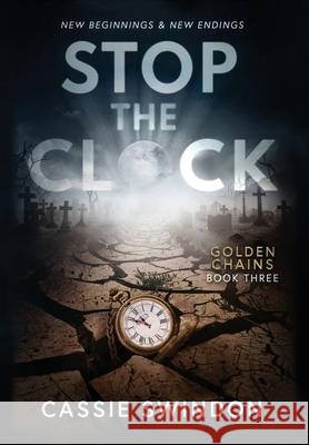 Stop the Clock Cassie Swindon 9781737346913 Cassie Swindon - książka