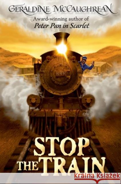 Stop the Train Geraldine McCaughrean 9780192718815 Oxford University Press - książka