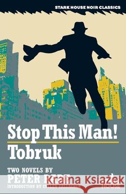 Stop This Man! / Tobruk Peter Rabe Cullen Gallagher 9781951473457 Stark House Press - książka