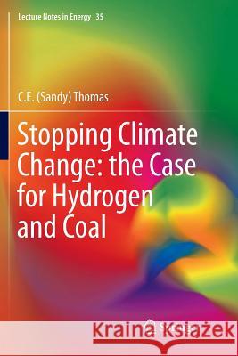 Stopping Climate Change: The Case for Hydrogen and Coal Thomas, C. E. Sandy 9783319810881 Springer - książka