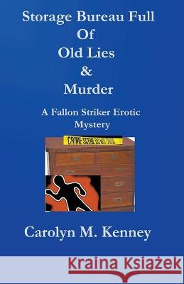 Storage Bureau Full Of Old Lies & Murder Carolyn Kenney   9798201999438 Carolyn M. Kenney - książka