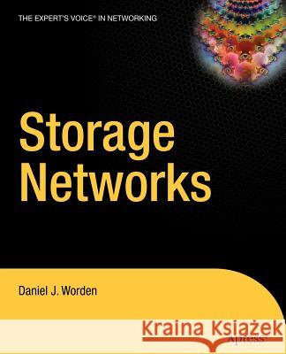Storage Networks Daniel J. Worden 9781590592984 Apress - książka