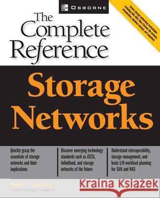 Storage Networks: The Complete Reference Robert Spalding 9780072224764 McGraw-Hill Education - Europe - książka