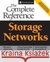 Storage Networks: The Complete Reference Robert Spalding 9780072224764 McGraw-Hill Education - Europe