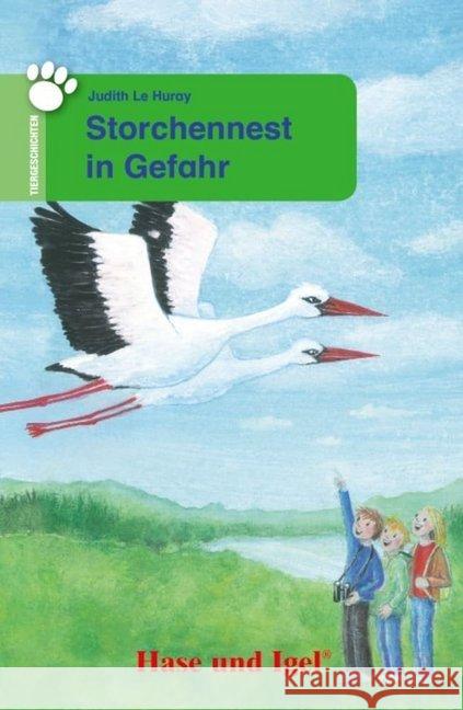 Storchennest in Gefahr : Schulausgabe Le Huray, Judith 9783867602808 Hase und Igel - książka