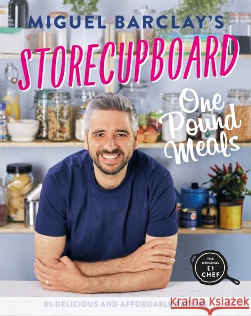 Storecupboard One Pound Meals: 85 Delicious and Affordable Recipes  9781472273420 Headline Publishing Group - książka