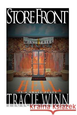 Storefront: Hell in a Small Place Tracie Winn 9781546311447 Createspace Independent Publishing Platform - książka