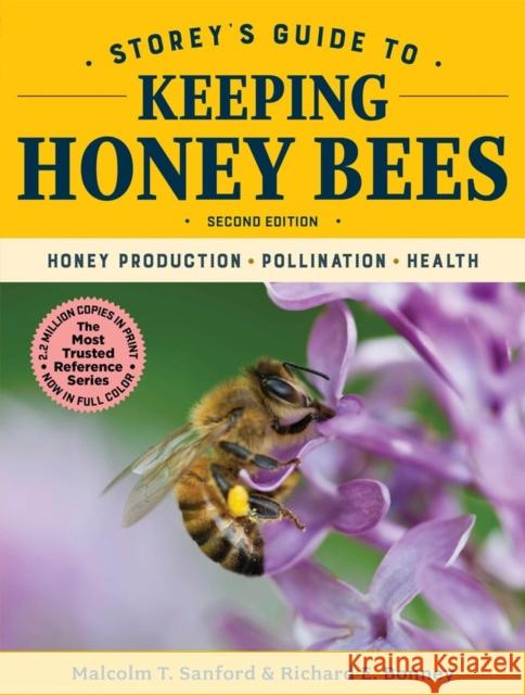 Storey's Guide to Keeping Honey Bees, 2nd Edition: Honey Production, Pollination, Health Malcolm T. Sanford Richard E. Bonney 9781612129785 Storey Publishing - książka