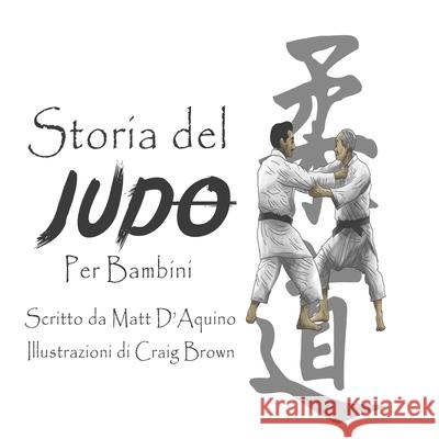 Storia del judo per bambini Matt D'Aquino, Mara Ballarini 9798548343765 Independently Published - książka