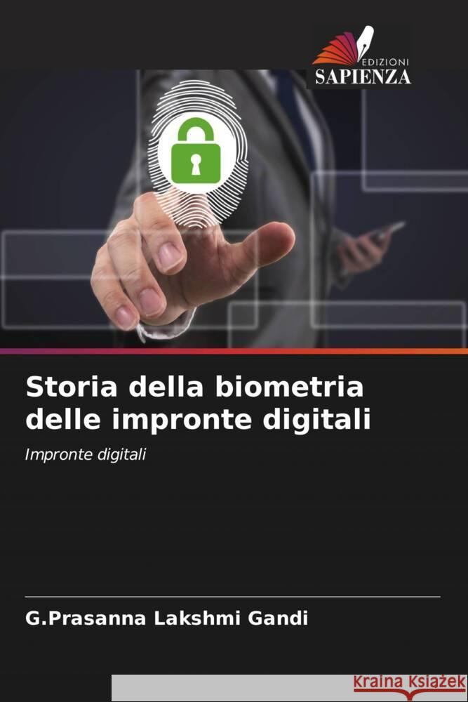 Storia della biometria delle impronte digitali G. Prasanna Lakshmi Gandi 9786206974079 Edizioni Sapienza - książka