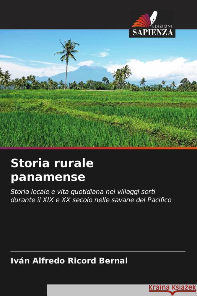 Storia rurale panamense Ricord Bernal, Iván Alfredo 9786205534588 Edizioni Sapienza - książka