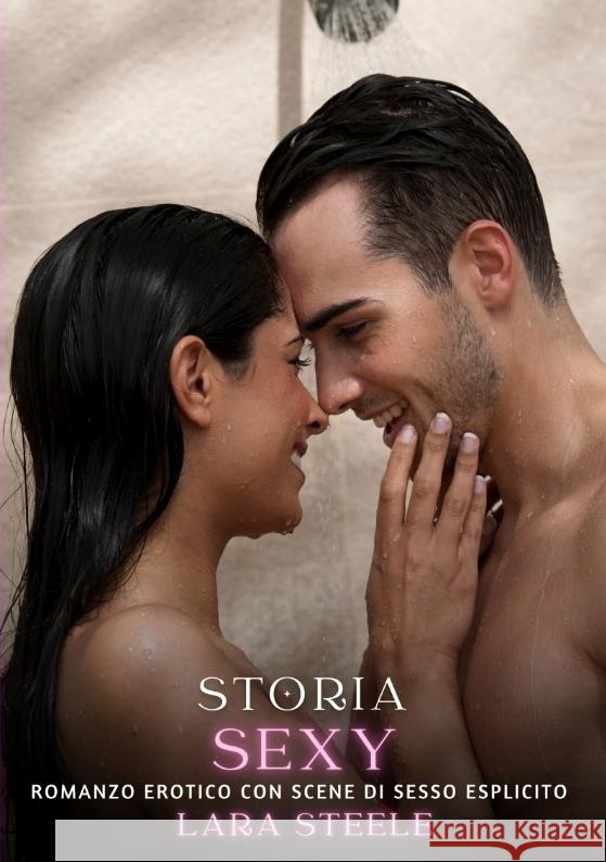 Storia Sexy Steele, Lara 9783384330987 Lara Steele - książka