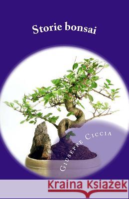 Storie bonsai Ciccia, Giuseppe 9781508415350 Createspace - książka