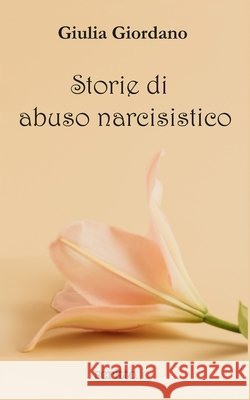Storie di abuso narcisistico Giordano, Giulia 9798249949044 Independently Published - książka