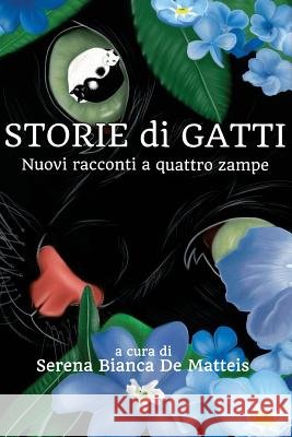 Storie di Gatti: Nuovi racconti a quattro zampe Gavioli, Sara 9781546661467 Createspace Independent Publishing Platform - książka
