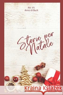 Storie Per Natale: Buck E Il Terremoto - Christmas Edition Erica Baldaro Serena Bianca D Silvia Algerino 9781729287811 Independently Published - książka