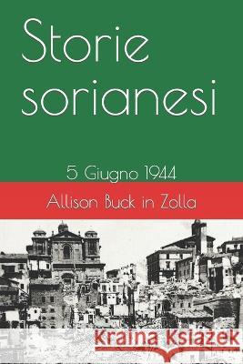 Storie sorianesi: 5 Giugno 1944 Allison Buck in Zolla 9798986356747 Soriano Publishing - książka