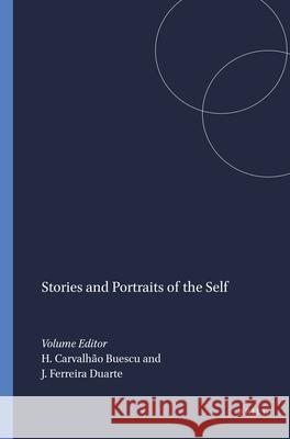 Stories and Portraits of the Self Helena Carvalho Buescu Joo Ferreira Duarte 9789042023284 Rodopi - książka