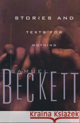 Stories and Texts for Nothing Samuel Beckett Richard Seaver 9780802150622 Grove/Atlantic - książka