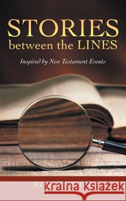 Stories Between the Lines: Inspired by New Testament Events Nita Barnes 9781489733290 Liferich - książka