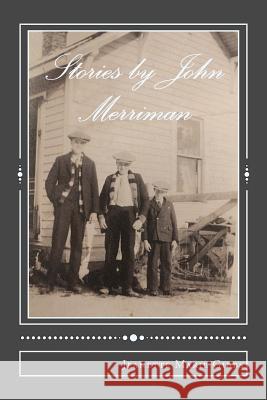 Stories by John Merriman: A Farmer's Life Jeanette Marie Gibbs MR John William Merriman 9781517075378 Createspace - książka