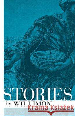 Stories by Willimon William H. Willimon 9781501894138 Abingdon Press - książka