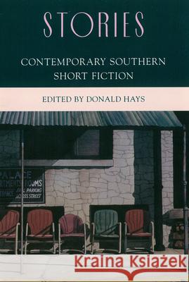 Stories: Contemporary Southern Short Fiction Hays, Donald 9781557280381 University of Arkansas Press - książka