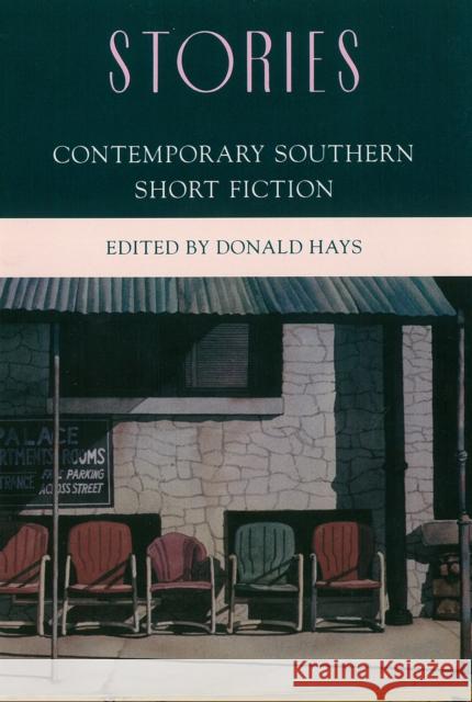 Stories: Contemporary Southern Short Fiction Hays, Donald 9781557280398 University of Arkansas Press - książka