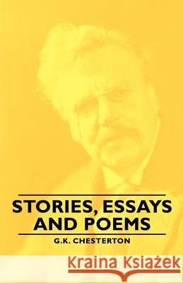 Stories, Essays and Poems G. K. Chesterton 9781406790214 Pomona Press - książka
